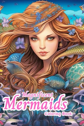 Creative Haven Magnificent Mermaids Coloring Book For Teens: Fantasy von Independently published
